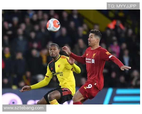 沃特福德对阵利物浦精彩直播全程回顾与赛后分析